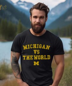 Michigan vs. The World Shirt 4 Michigan vs. The World Shirt