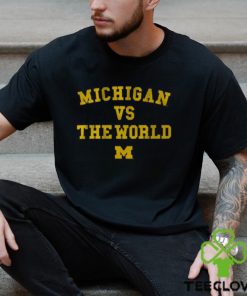 Michigan vs. The World T Shirt 2 Michigan vs. The World T Shirt
