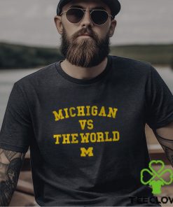 Michigan vs. The World T Shirt 3 Michigan vs. The World T Shirt