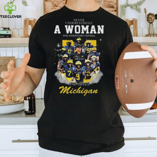 Michigan wolverine never underestimate a woman who understands football and loves michigan wolverines 2023 signatures hoodie, sweater, longsleeve, shirt v-neck, t-shirt