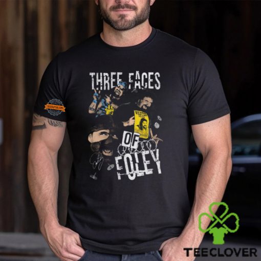 Mick Foley Three Faces Of Foley Black T hoodie, sweater, longsleeve, shirt v-neck, t-shirt