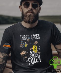 Mick Foley Three Faces Of Foley Black T hoodie, sweater, longsleeve, shirt v-neck, t-shirt