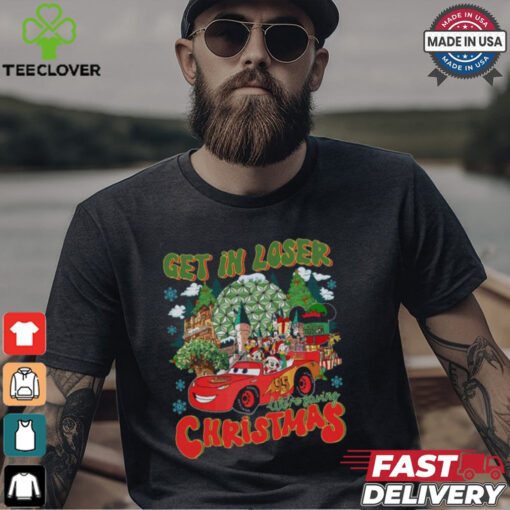 Mickey And Friends Get In Loser We’re Saving Christmas Shirt