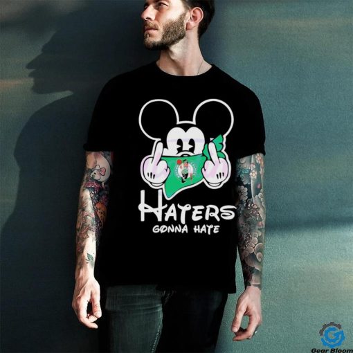 Mickey Mouse Boston Celtics Haters Gonna Hate Middle Shirt