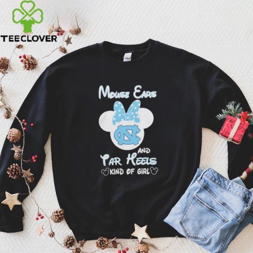 Mickey Mouse Ears And North Carolina Tar Heels Kind Of Girl T Shirt