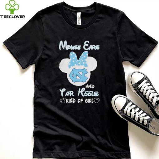 Mickey Mouse Ears And North Carolina Tar Heels Kind Of Girl T Shirt