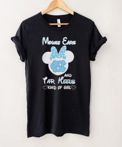 Mickey Mouse Ears And North Carolina Tar Heels Kind Of Girl T Shirt