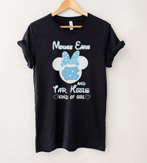 Mickey Mouse Ears And North Carolina Tar Heels Kind Of Girl T Shirt