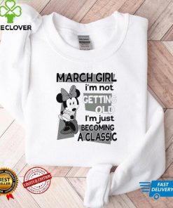 Mickey Mouse Girl Im not getting old Im just becoming a classic shirt
