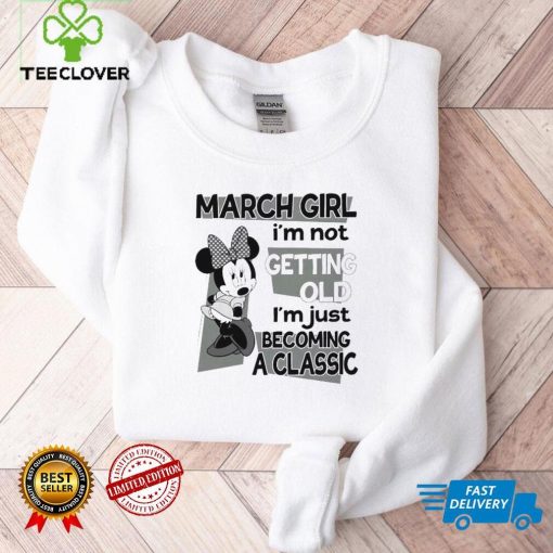 Mickey Mouse Girl Im not getting old Im just becoming a classic shirt