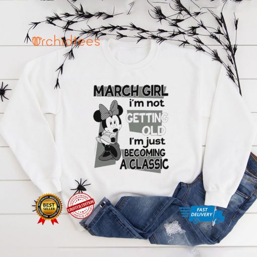 Mickey Mouse Girl Im not getting old Im just becoming a classic shirt
