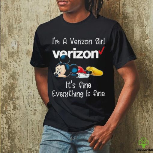 Mickey Mouse I’m A Verizon Girl It’s Fine Everything Is Fine Shirt