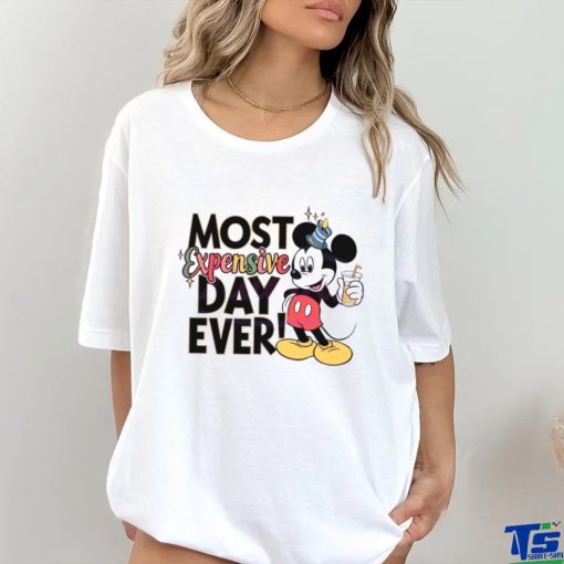 Mickey Mouse Most Expensive Day Ever shirt