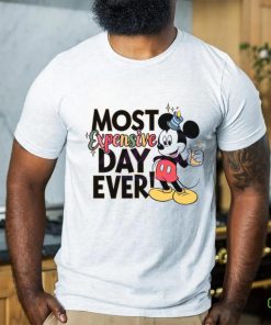 Mickey Mouse Most Expensive Day Ever shirt