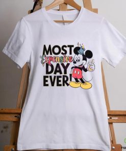 Mickey Mouse Most Expensive Day Ever shirt