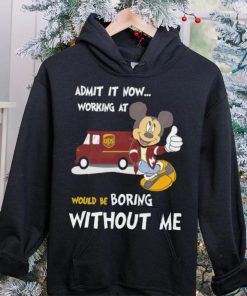 Mickey admit it now working at United Parcel Service without me shirt