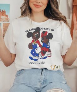 Mickey and Minnie yo baby yo baby good to go shirt