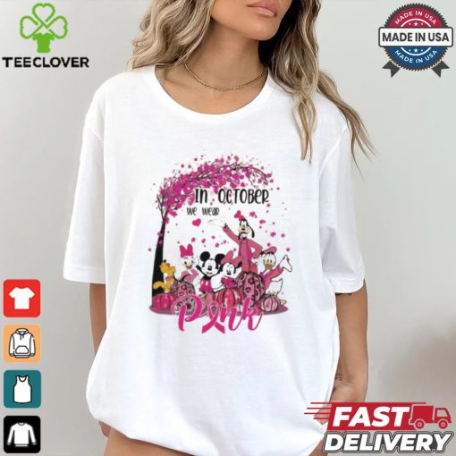 Mickey and friends in october we wear pink Breast Cancer Awareness shirt