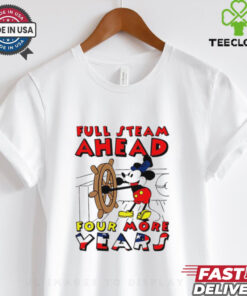 Mickey captain full steam ahead four more years shirt