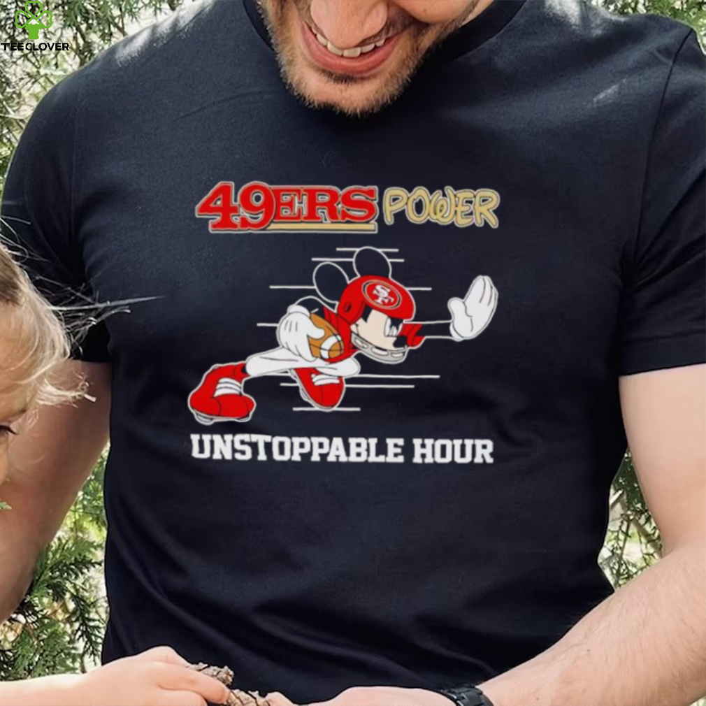 Mickey mouse 49ers power unstoppable hour shirt Mickey mouse 49ers power unstoppable hour shirt