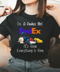 Mickey mouse I’m a fedex girl It’s fine everything is fine shirt