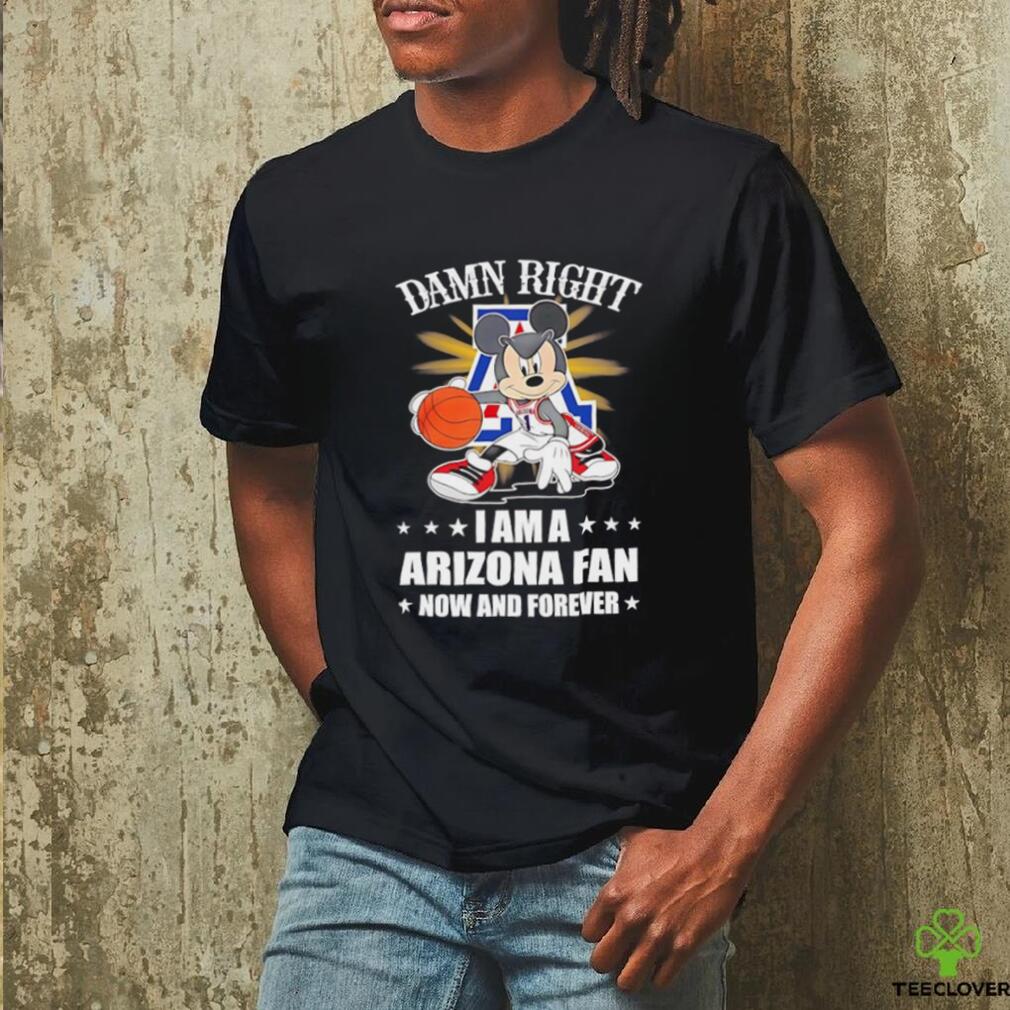 Mickey mouse damn right I am a Arizona basketball fan now and forever T shirt Mickey mouse damn right I am a Arizona basketball fan now and forever T shirt