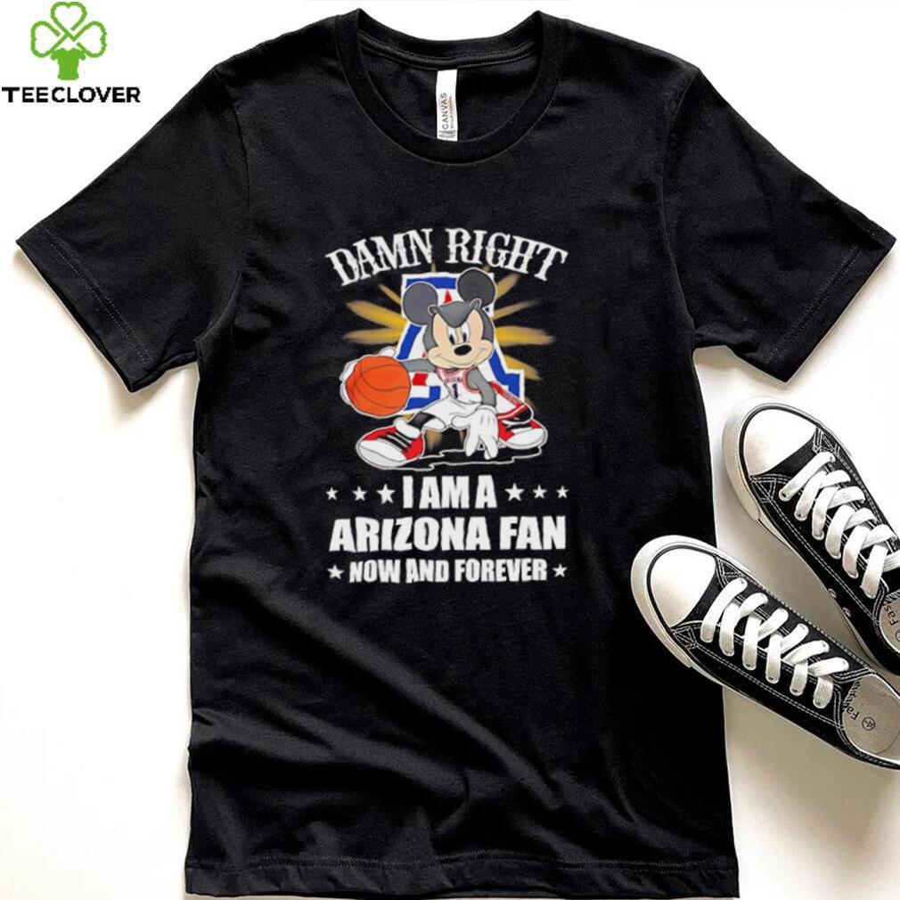 Mickey mouse damn right I am a Arizona basketball fan now and forever T shirt Mickey mouse damn right I am a Arizona basketball fan now and forever T shirt
