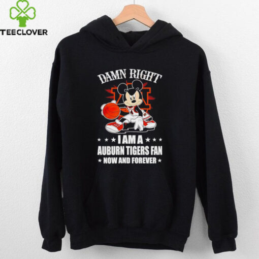 Mickey mouse damn right I am a Auburn Tigers basketball fan now and forever T shirt