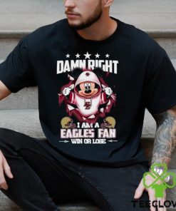 Mickey mouse damn right I am a Boston College Eagles fan win or lose shirt