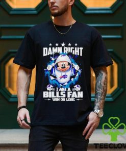 Mickey mouse damn right I am a Buffalo Bills fan win or lose hoodie, sweater, longsleeve, shirt v-neck, t-shirt