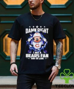 Mickey mouse damn right I am a Chicago Bears fan win or lose hoodie, sweater, longsleeve, shirt v-neck, t-shirt