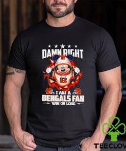 Mickey mouse damn right I am a Cincinnati Bengals fan win or lose hoodie, sweater, longsleeve, shirt v-neck, t-shirt