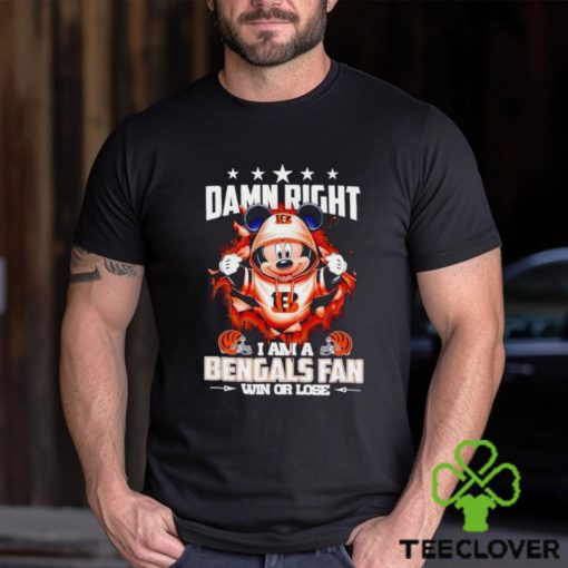 Mickey mouse damn right I am a Cincinnati Bengals fan win or lose hoodie, sweater, longsleeve, shirt v-neck, t-shirt