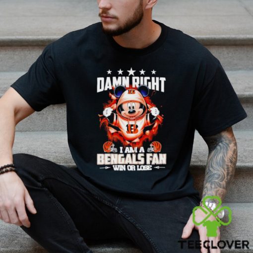 Mickey mouse damn right I am a Cincinnati Bengals fan win or lose hoodie, sweater, longsleeve, shirt v-neck, t-shirt