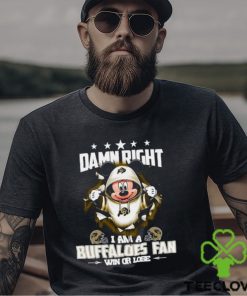 Mickey mouse damn right I am a Colorado Buffaloes fan win or lose shirt