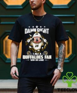 Mickey mouse damn right I am a Colorado Buffaloes fan win or lose shirt