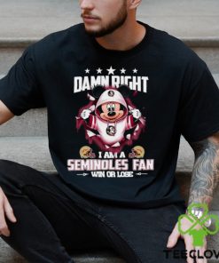 Mickey mouse damn right I am a Florida State Seminoles fan win or lose shirt