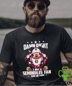 Mickey mouse damn right I am a Florida State Seminoles fan win or lose shirt