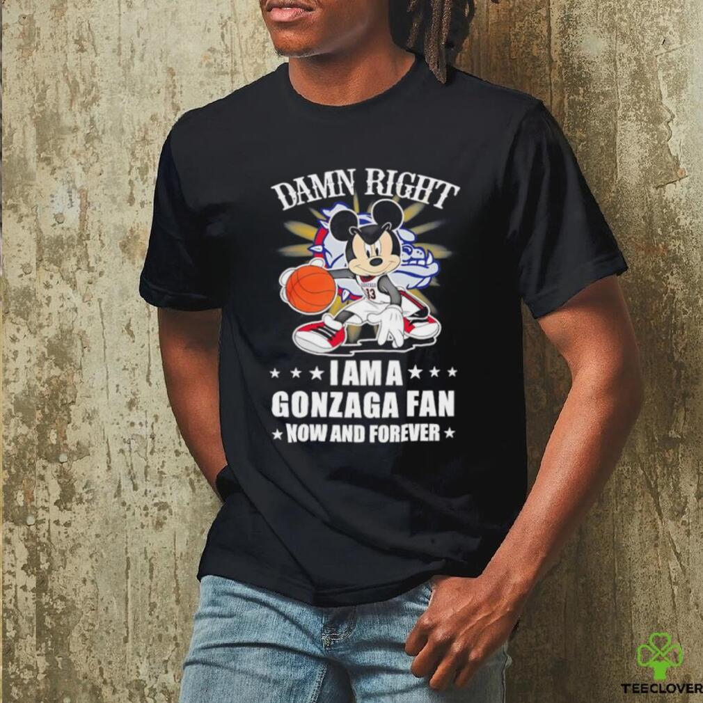 Mickey mouse damn right I am a Gonzaga basketball fan now and forever T shirt Mickey mouse damn right I am a Gonzaga basketball fan now and forever T shirt