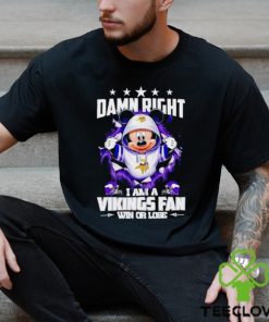 Mickey mouse damn right I am a Minnesota Vikings fan win or lose hoodie, sweater, longsleeve, shirt v-neck, t-shirt