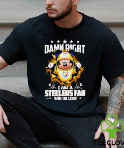 Mickey mouse damn right I am a Pittsburgh Steelers fan win or lose hoodie, sweater, longsleeve, shirt v-neck, t-shirt