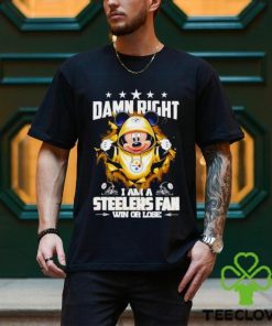 Mickey mouse damn right I am a Pittsburgh Steelers fan win or lose hoodie, sweater, longsleeve, shirt v-neck, t-shirt