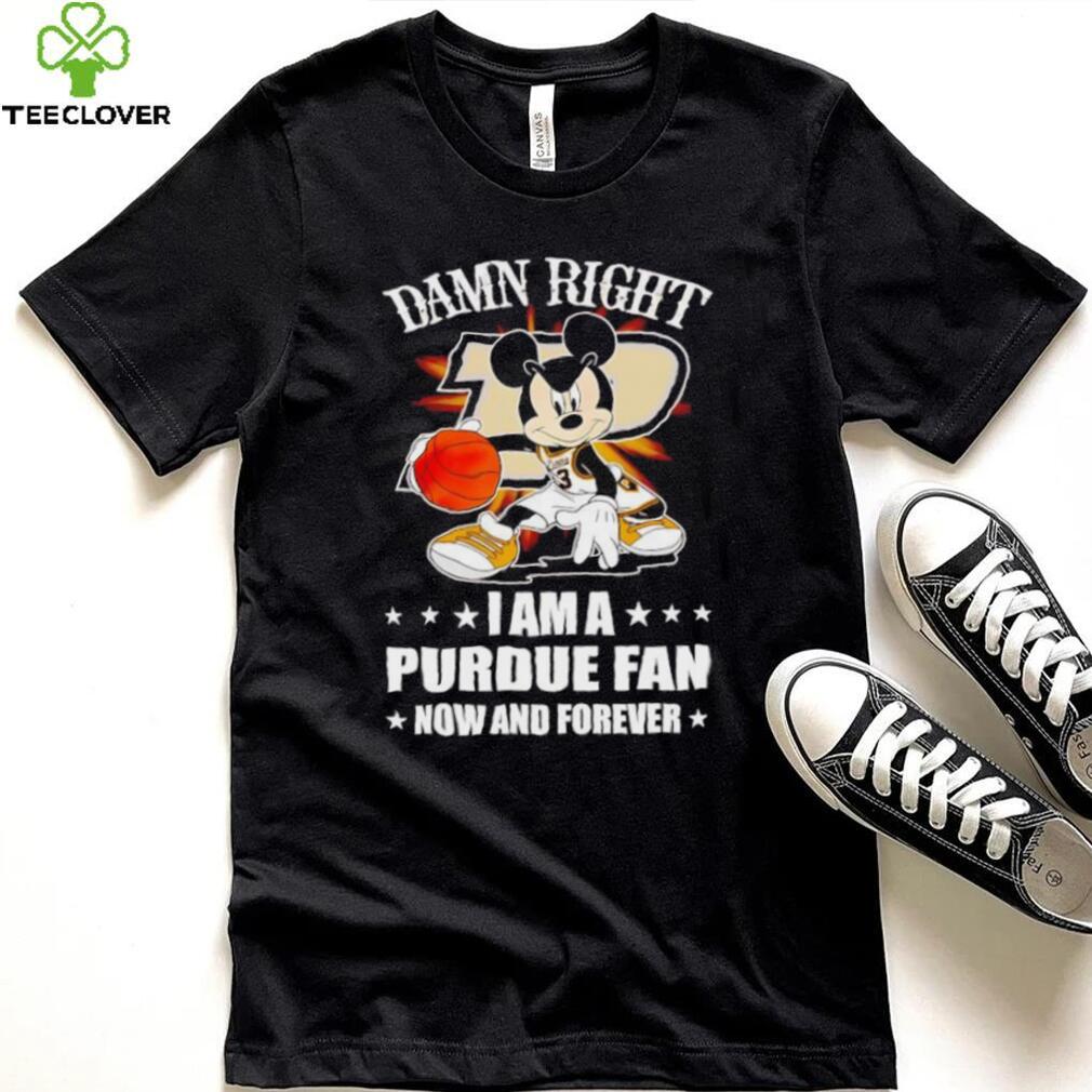 Mickey mouse damn right I am a Purdue basketball fan now and forever T shirt Mickey mouse damn right I am a Purdue basketball fan now and forever T shirt