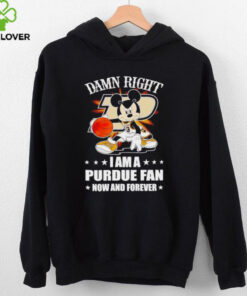 Mickey mouse damn right I am a Purdue basketball fan now and forever T shirt
