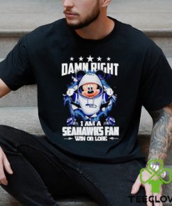 Mickey mouse damn right I am a Seattle Seahawks fan win or lose hoodie, sweater, longsleeve, shirt v-neck, t-shirt