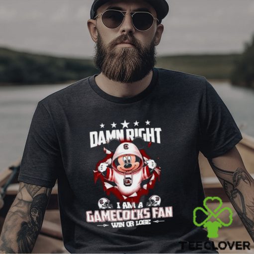 Mickey mouse damn right I am a South Carolina Gamecocks fan win or lose shirt