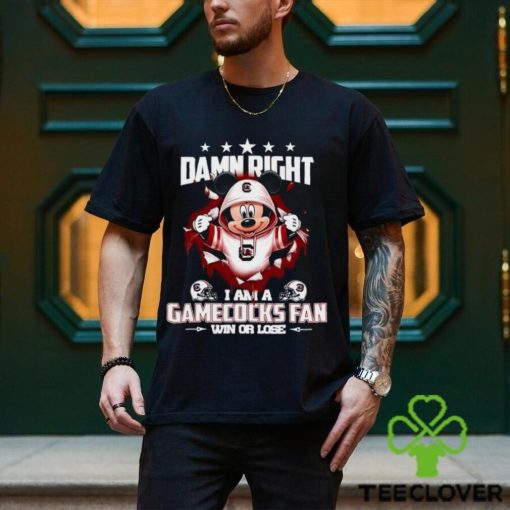 Mickey mouse damn right I am a South Carolina Gamecocks fan win or lose shirt