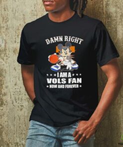 Mickey mouse damn right I am a Volunteers basketball fan now and forever T shirt
