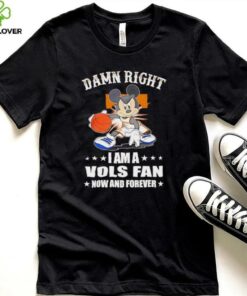 Mickey mouse damn right I am a Volunteers basketball fan now and forever T shirt