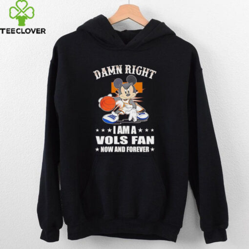 Mickey mouse damn right I am a Volunteers basketball fan now and forever T shirt